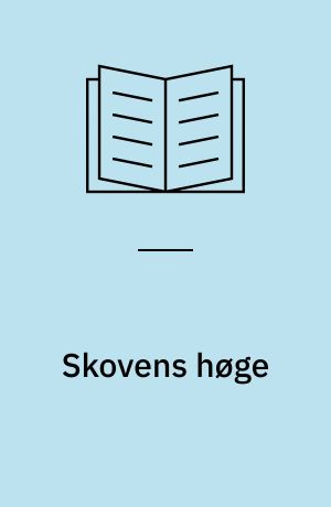 Skovens høge : duehøg og spurvehøg