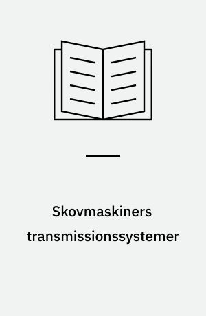 Skovmaskiners transmissionssystemer