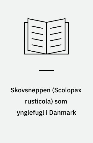 Skovsneppen (Scolopax rusticola) som ynglefugl i Danmark
