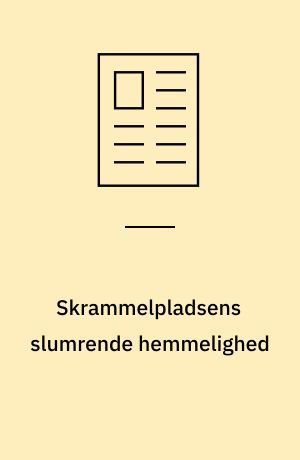 Skrammelpladsens slumrende hemmelighed
