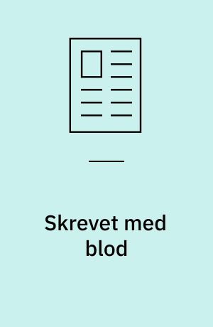 Skrevet med blod : om Edith Södergrans poesi
