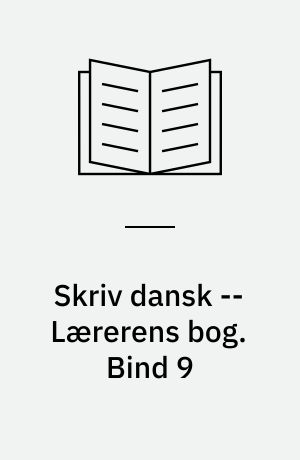 Skriv dansk -- Lærerens bog. Bind 9
