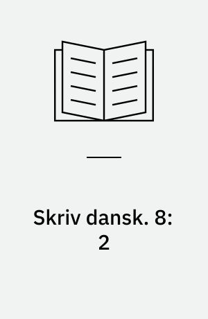 Skriv dansk. 8:2 : 8. klasse : opgavebog - 1981. - 120 s.