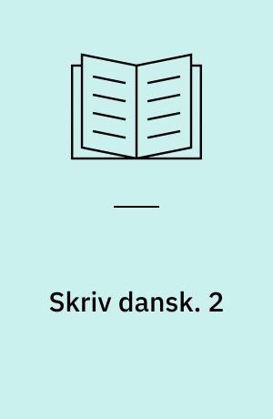 Skriv dansk. 2 : 2. klasse. - 1988. - 40 s. : ill.