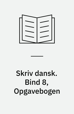 Skriv dansk. Bind 8, Opgavebogen