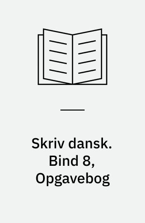 Skriv dansk. Bind 8, Opgavebog