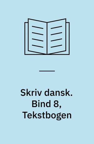 Skriv dansk. Bind 8, Tekstbogen