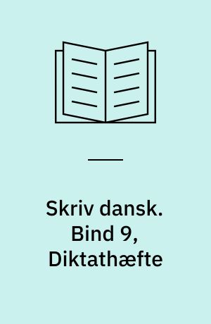 Skriv dansk. Bind 9, Diktathæfte