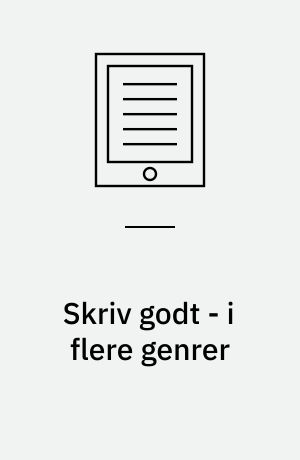 Skriv godt - i flere genrer