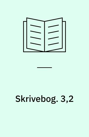 Skrivebog. 3,2 : Den 3. skrivebog (skråskrift). - 1989. - 31 s. : ill.