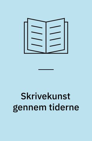 Skrivekunst gennem tiderne