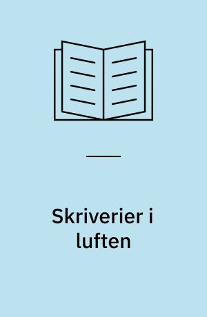 Skriverier i luften : festskrift til Jørgen Riber Christensen