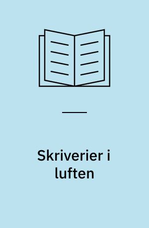Skriverier i luften : festskrift til Jørgen Riber Christensen