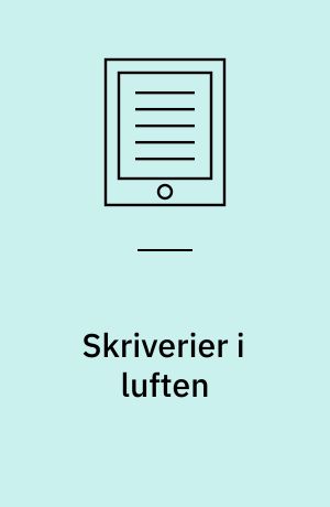 Skriverier i luften : festskrift til Jørgen Riber Christensen