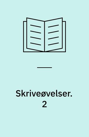 Skriveøvelser. 2 : Skrivning for 4.-5. klassetrin : lodret skrift. - 39 bl. + 3 lærervejledning (7 s.)