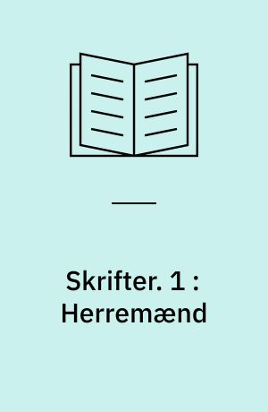 Skrifter. 1 : Herremænd : Fortællinger