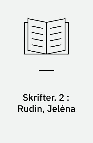 Skrifter. 2 : Rudin, Jelèna