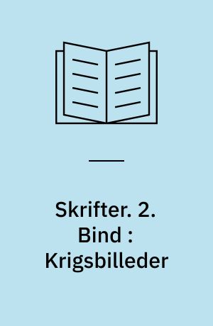 Skrifter. 2. Bind : Krigsbilleder