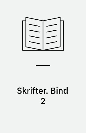 Skrifter. Bind 2