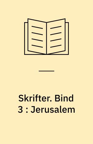 Skrifter. Bind 3 : Jerusalem