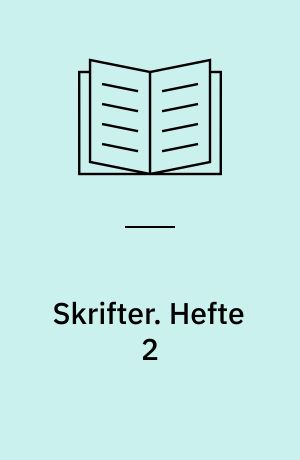 Skrifter. Hefte 2