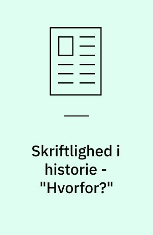 Skriftlighed i historie - "Hvorfor?"