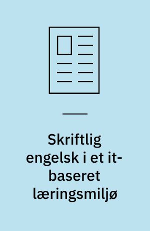 Skriftlig engelsk i et it-baseret læringsmiljø