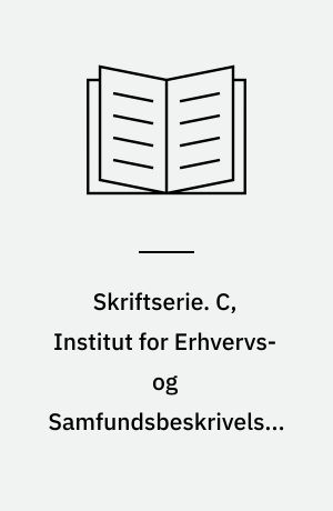 Skriftserie. C, Institut for Erhvervs- og Samfundsbeskrivelse. Nr. 5 : Energistatistikker og disses informationsværdi