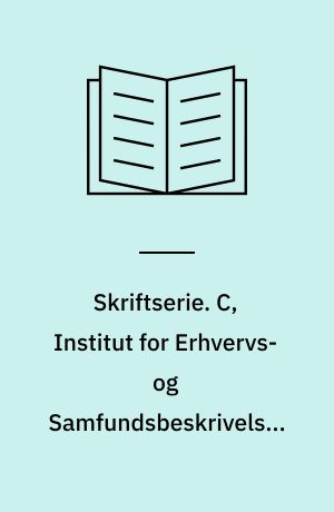 Skriftserie. C, Institut for Erhvervs- og Samfundsbeskrivelse. Nr. 2 : Boligens økonomi