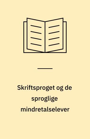 Skriftsproget og de sproglige mindretalselever