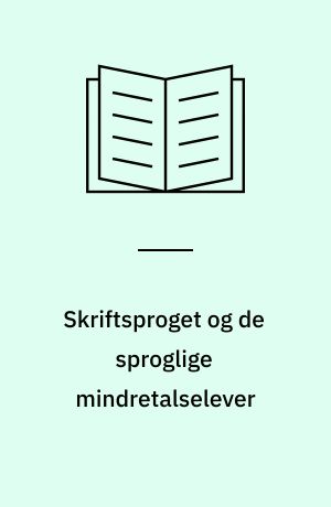 Skriftsproget og de sproglige mindretalselever