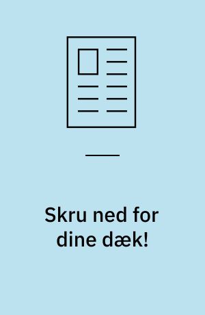 Skru ned for dine dæk! : en kampagne med stor rækkevidde