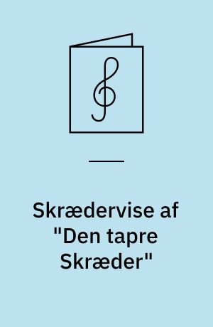 Skrædervise af "Den tapre Skræder"