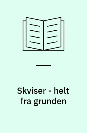 Skviser - helt fra grunden