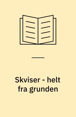 Skviser - helt fra grunden