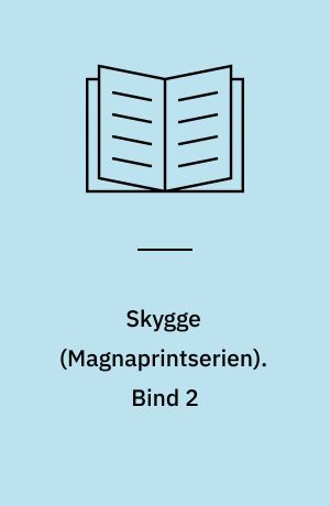 Skygge. Bind 2 (Stor skrift)