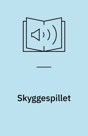 Skyggespillet : spændingsroman