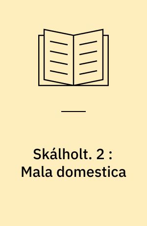 Skálholt. 2 : Mala domestica