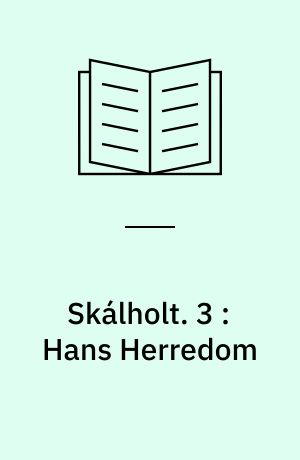 Skálholt. 3 : Hans Herredom
