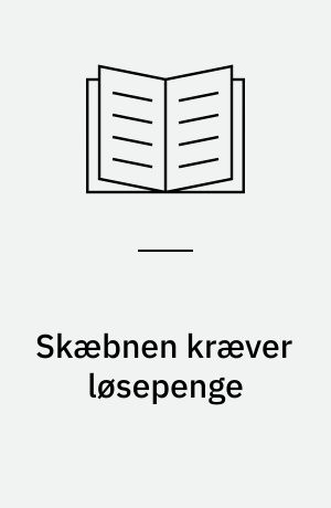 Skæbnen kræver løsepenge