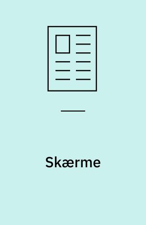 Skærme : hvad man skal være opmærksom på, når man køber skærm: Skærme