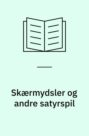 Skærmydsler og andre satyrspil