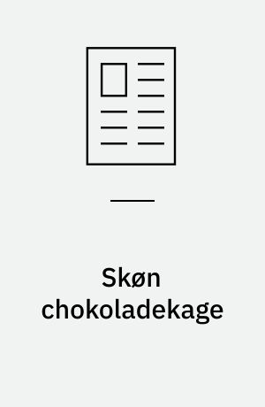 Skøn chokoladekage