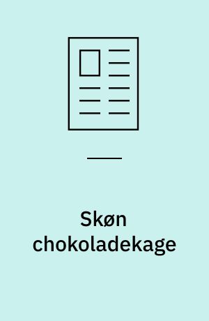 Skøn chokoladekage