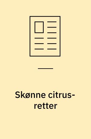 Skønne citrus-retter