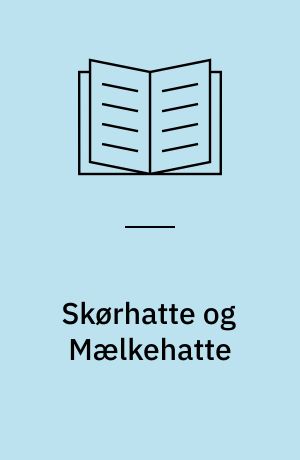 Skørhatte og Mælkehatte