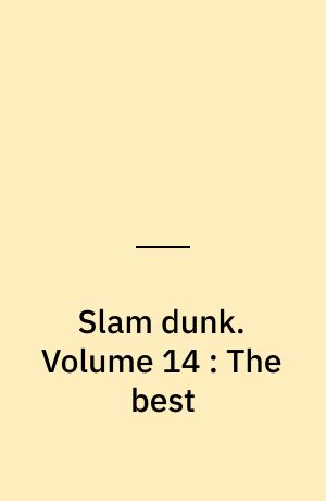 Slam dunk. Volume 14 : The best