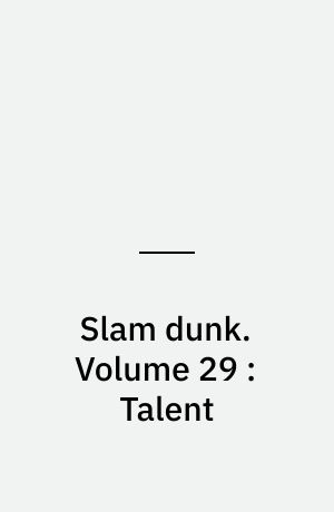 Slam dunk. Volume 29 : Talent