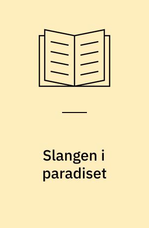 Slangen i paradiset : unges holdninger til fremtiden