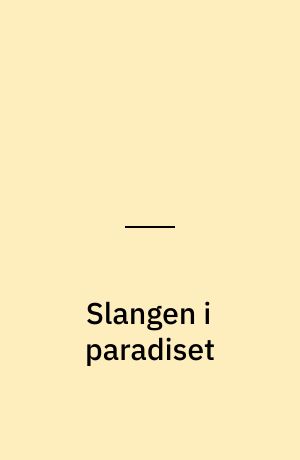 Slangen i paradiset